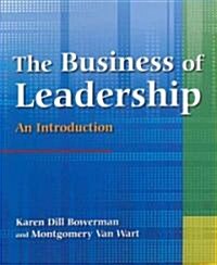 The Business of Leadership: An Introduction : An Introduction (Paperback)