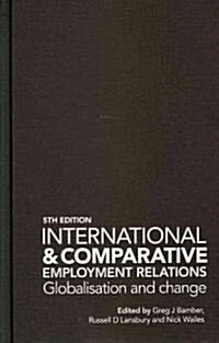 International and Comparative Employment Relations (Hardcover, 5 Rev ed)