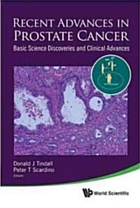 Recent Advances in Prostate Cancer: Basic Science Discoveries and Clinical Advances (Hardcover)