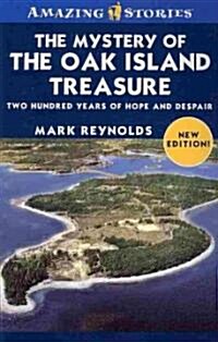 The Mystery of the Oak Island Treasure: Two Hundred Years of Hope and Despair (Paperback, Revised)