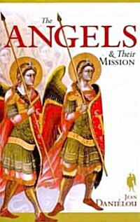 The Angels & Their Mission (Paperback)