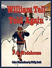 William Tell Told Again - Illustrated in Color (Paperback)
