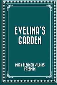 Evelinas Garden (Paperback)