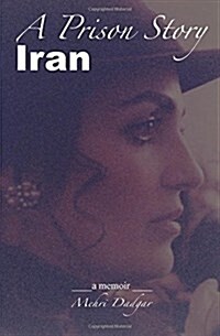 A Prison Story Iran (Paperback)