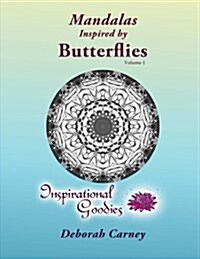 Mandalas Inspired by Butterflies - Volume 1: Adult Coloring Book - Inspired by Nature, Brought to Life by You (Paperback)