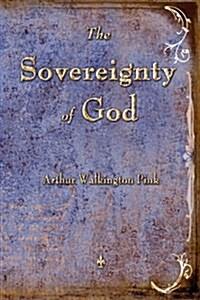 The Sovereignty of God (Paperback)