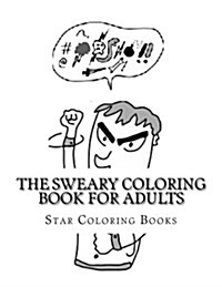 The Sweary Coloring Book for Adults (Paperback)