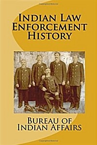 Indian Law Enforcement History (Paperback)