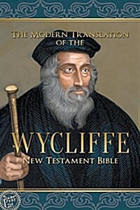 The Modern Translation of the Wycliffe New Testament Bible (Paperback)