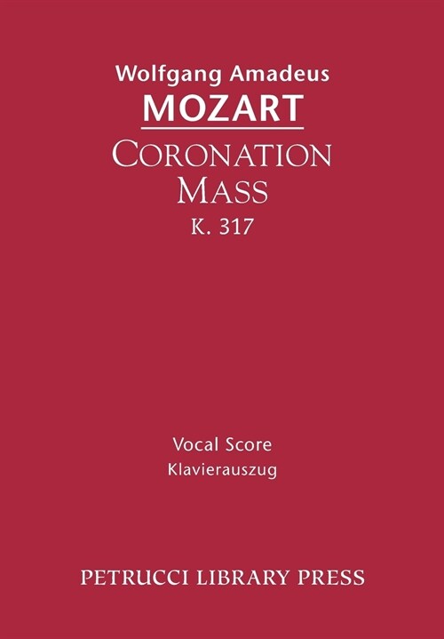 Coronation Mass, K. 317: Vocal Score (Paperback)