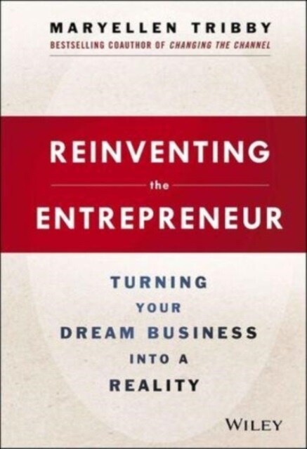 Reinventing the Entrepreneur: Secrets to How Technology Has Changed the World of Business (Paperback)