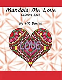 Mandala Me Love Coloring Book (Paperback)