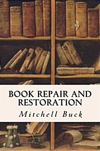 Book Repair and Restoration (Paperback)