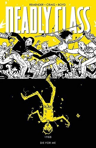 Deadly Class, Volume 4: Die for Me (Paperback)