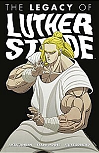 Luther Strode Volume 3: The Legacy of Luther Strode (Paperback)