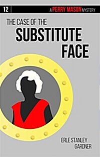 The Case of the Substitute Face (Paperback)