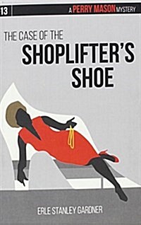 The Case of the Shoplifters Shoe (Paperback)