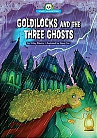 Goldilocks and the Three Ghosts (Paperback)