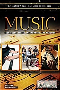 Music: Techniques, Styles, Instruments, and Practice (Library Binding)