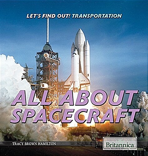 All about Spacecraft (Library Binding)