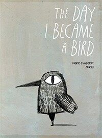 The Day I Became a Bird (Hardcover)