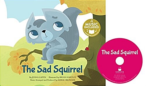 The Sad Squirrel (Library Binding)