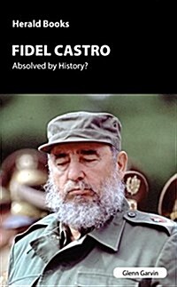 Fidel Castro: Life and Death of a Dictator (Paperback)