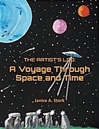 The Artists Log: A Voyage Through Space and Time (Hardcover)