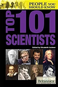 Top 101 Scientists (Library Binding)