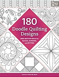 180 Doodle Quilting Designs: Free-Motion Ideas for Blocks, Borders, and Beyond (Paperback)