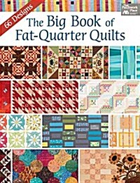 The Big Book of Fat-Quarter Quilts (Paperback)