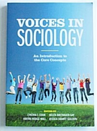 Voices in Sociology: An Introduction to the Core Concepts (Paperback)