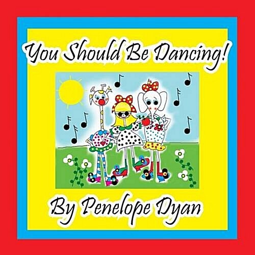 You Should Be Dancing! (Paperback, Picture Book)