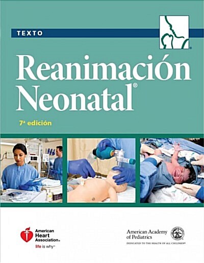 Libro de Texto Sobre Reanimaci? Neonatal, 7.a Edici? (Paperback, 7)