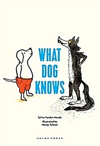 What Dog Knows (Hardcover)