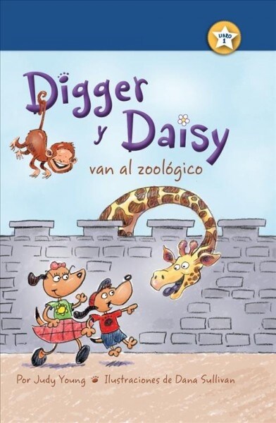 Digger Y Daisy Van Al Zool?ico (Digger and Daisy Go to the Zoo) (Paperback)