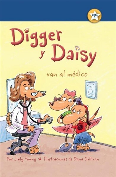 Digger Y Daisy Van Al M?ico (Digger and Daisy Go to the Doctor) (Paperback)