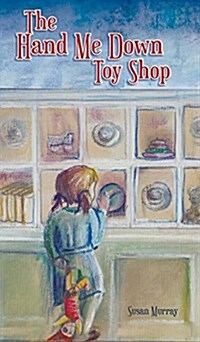 The Hand Me Down Toy Shop (Hardcover)