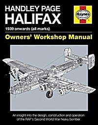 [중고] Handley Page Halifax Owners Workshop Manual : 1939-52 (all marks) (Hardcover)