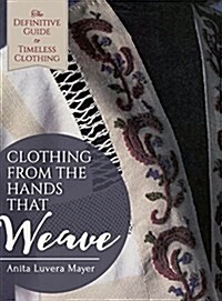 Clothing from the Hands That Weave (Hardcover, Reprint)