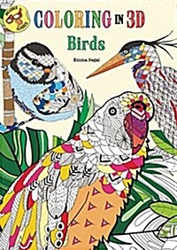 Coloring in 3D Birds (Paperback)