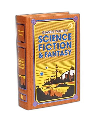 Classic Tales of Science Fiction & Fantasy (Leather)