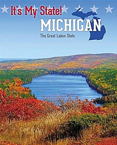 Michigan: The Great Lakes State (Library Binding, 3)