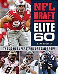 NFL Draft Elite 60: The 2016 Superstars of Tomorrow (Paperback)