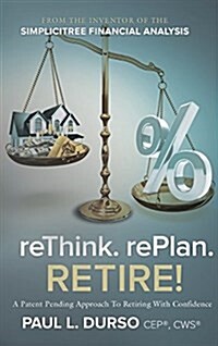 Rethink. Replan. Retire! (Hardcover)