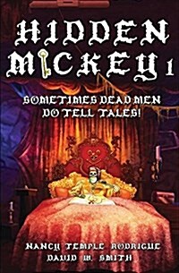 Hidden Mickey 1: Sometimes Dead Men Do Tell Tales! (Paperback, Revised)