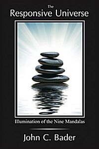 The Responsive Universe: Illumination of the Nine Mandalas (Paperback)