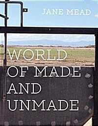 World of Made and Unmade (Paperback)