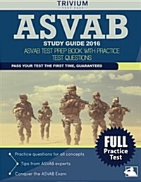 Trivium ASVAB Study Guide 2016: ASVAB Test Prep Book with Practice Test Questions (Paperback)