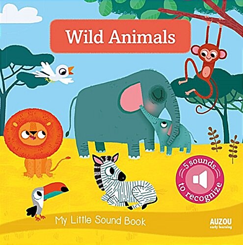 My Little Sound Book: Wild Animals (Board Books)